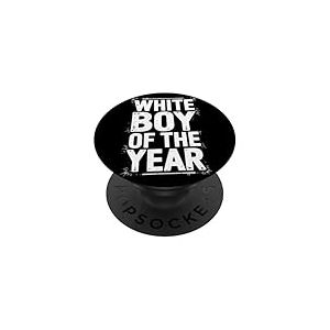 White Boy Of The Year Message Humour Noir Sarcastique PopSockets PopGrip Adhésif