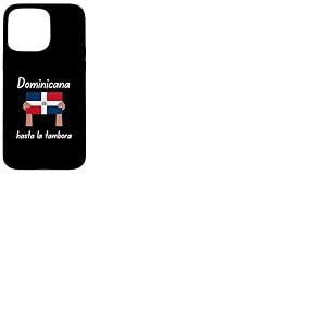 Drapeau de la R&eacute;publique Dominicaine Hasta La Tambora Coque pour iPhone 15 Pro Max
