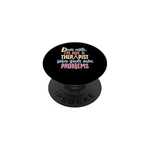 Cher mathématiques, je ne suis pas un thérapeute - résout vos propres problèmes PopSockets PopGrip Adhésif