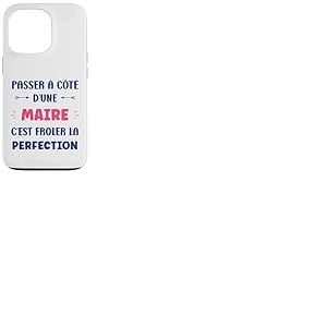 Humour Passer &agrave; c&ocirc;t&eacute; d'une Maire d&eacute;part Maire Coque pour iPhone 13 Pro