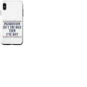 Le patriotisme n'est pas le seul type d'autisme que j'ai Coque pour iPhone XS Max