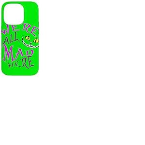 Cheshire Cat - Nous Sommes Tous Fous Ici Coque pour iPhone 14 Pro