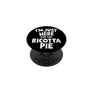 Je suis Juste là pour la Tarte à la Ricotta, Une Tarte Italienne pour Les Amateurs de Desserts PopSockets PopGrip Adhésif