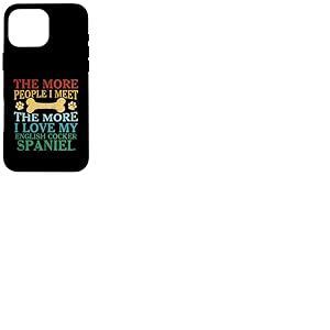 Plus de gens que je rencontre plus j'aime mon cocker anglais Coque pour iPhone 16 Pro Max