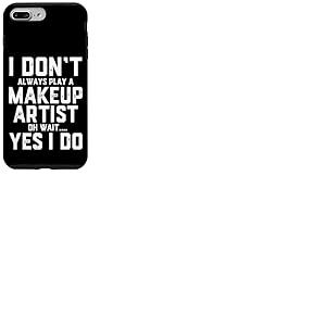 Je ne Joue Pas Toujours Une maquilleuse Coque pour iPhone 7 Plus/8 Plus
