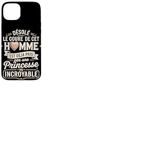 Désolé Le Coeur De Cet Homme Princesse Incroyable Coque pour iPhone 15 Plus