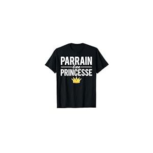 Parrain D'une Princesse Meilleur Parrain T-Shirt