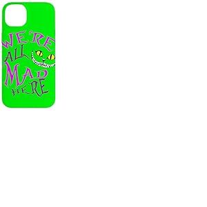 Cheshire Cat - Nous Sommes Tous Fous Ici Coque pour iPhone 14 Plus