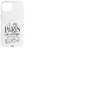 Paris appelle et je dois y aller Coque pour iPhone 15 Plus