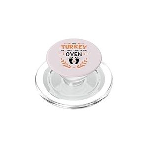 The Turkey Aint The Only Thing in The Oven PopSockets PopGrip pour MagSafe