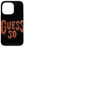 Devise Amazing Guess So Coque pour iPhone 13 Pro