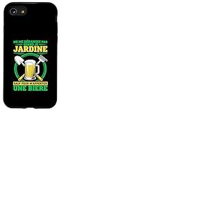 Jardin Jardinier Jardine Et Bi&egrave;re Dr&ocirc;le Id&eacute;e Jardinage Coque pour iPhone SE (2020) / 7/8