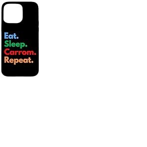 Eat Sleep Carrom Repeat pour Les Joueurs et Les Amateurs de Carrom Coque pour iPhone 15 Pro Max