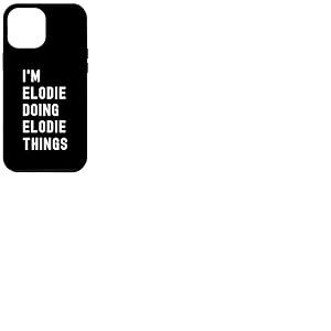 Je suis Elodie Qui Fait des Choses à Elodie Coque pour iPhone 12 Pro Max