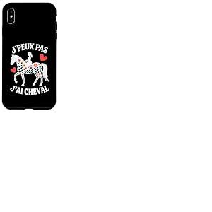 J'Peux Pas J'ai Cheval Monitrice D'équitation Cheval Drole Coque pour iPhone XS Max