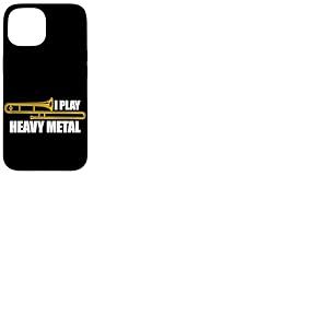 Trombone I Play Heavy Metal Trombone Coque pour iPhone 15