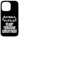 Most Likely Sleep Through Christmas Match Men Women Kid Coque pour iPhone 14 Pro Max
