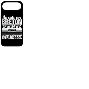 Je suis Un Breton Retrait&eacute; Humour Retraite Bretagne Cadeau Coque pour iPhone Air