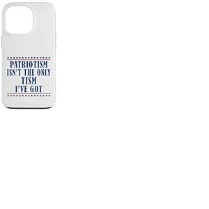 Le patriotisme n'est pas le seul type d'autisme que j'ai Coque pour iPhone 13 Pro