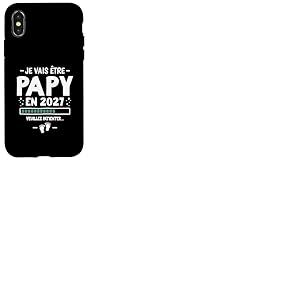 Je Vais &Ecirc;tre Papy en 2027 - Annonce 1er Grossesse Futur Papi Coque pour iPhone X/XS