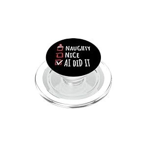 Nice Naughty AI Did It Christmas List Shirt Xmas PopSockets PopGrip pour MagSafe