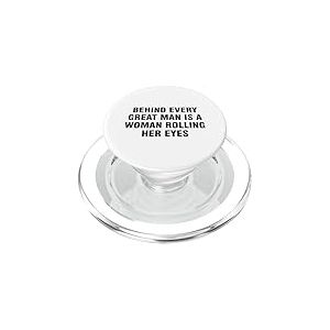 Derri&egrave;re Chaque Grand Homme se Trouve Une Femme Qui Roule des Yeux PopSockets PopGrip pour MagSafe