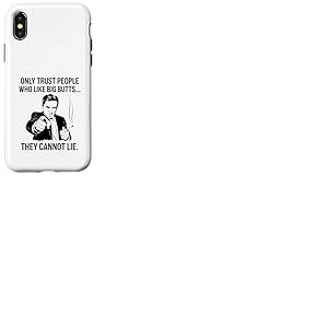 Ne Faites Confiance qu'aux Personnes Qui Aiment Les Gros culs Coque pour iPhone X/XS