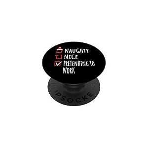 Nice Naughty Pretending to Work Christmas List Shirt Xmas PopSockets PopGrip Adh&eacute;sif