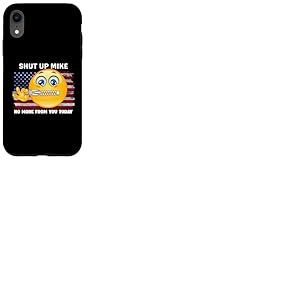 Tais-toi Mike, Plus pour toi Aujourd'hui, tais-toi Mike, tais-toi Mike Coque pour iPhone XR
