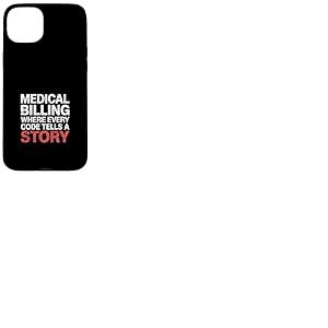 Medical Billing Where Every Code Tells A Story - Coque pour iPhone 15 Plus