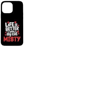 Nom du Chat Misty Life is Better with My Cat Misty Coque pour iPhone 13 Pro Max