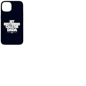Cadeau Amusant pour f&ecirc;te pr&eacute;natale avec Inscription &laquo; My Best Friend Calls Me Dada &raquo; Coque pour iPhone 13