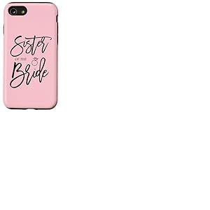 Bague &eacute;l&eacute;gante avec Inscription &laquo; Sister of The Bride &raquo; Coque pour iPhone SE (2020) / 7/8