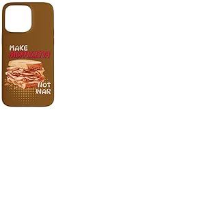 Faites de Muffuletta Not War Louisiana Coque pour iPhone 15 Pro Max