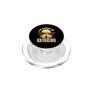 Je préfèrerais être Un Amateur de Kayak Faire du Kayak Faire du canoë-Kayak PopSockets PopGrip pour MagSafe