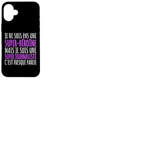 Je Suis Une Super Journaliste Humour Journalisme Cadeau Coque pour iPhone 16 Plus