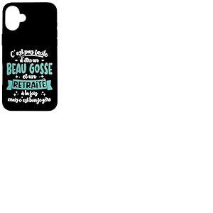 Retrait&eacute; Id&eacute;e Cadeau Humour Anniversaire Beau Gosse Retraite Coque pour iPhone 16 Plus