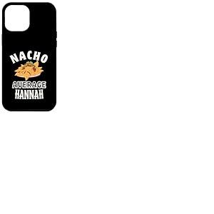 Nacho Average Hannah Cinco De Mayo Cadeau dr&ocirc;le Nachos Coque pour iPhone 12 Pro Max