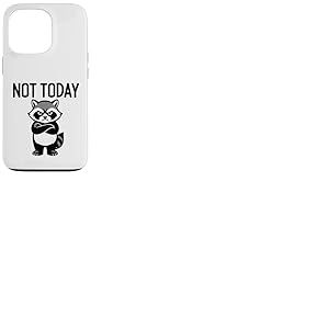 Funny Raccoon Not Today Sarcastic Lazy Trash Panda Meme Coque pour iPhone 13 Pro