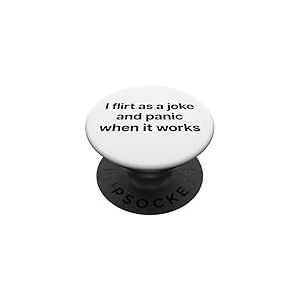I Flirt AS A Joke and Panic When IT Works X Valentinstag PopSockets PopGrip Adh&eacute;sif