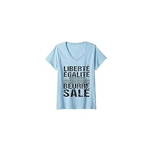 Femme Liberté Égalité Beurre Salé Humour Breton Cadeau Bretagne T-Shirt avec Col en V
