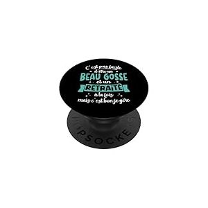 Retrait&eacute; Id&eacute;e Cadeau Humour Anniversaire Beau Gosse Retraite PopSockets PopGrip Adh&eacute;sif