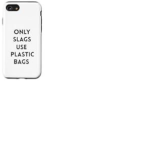 Funny Only Slags Use Plastic Bags Slag Green Durable Coque pour iPhone SE (2020) / 7 / 8