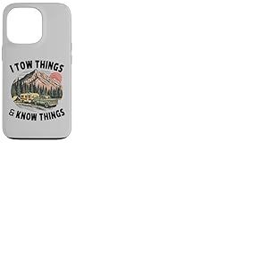 Je remorque des choses et je sais des choses, aventure, voyage de camping sauvage Coque pour iPhone 13 Pro