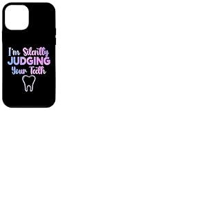 Im Silently Judging Your Teeth Dental Hygienist Funny Doctor Coque pour iPhone 12 Mini