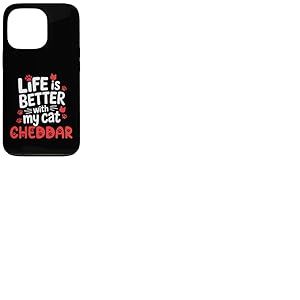Nom du Chat Cheddar Life is Better with My Cat Cheddar Coque pour iPhone 13 Pro