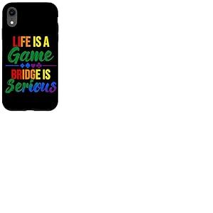 La Vie est Un Jeu Bridge is Serious Funny Bridge Lover Rainbow Coque pour iPhone XR