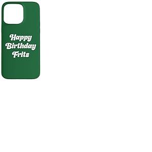 Joyeux Anniversaire Fritz Coque pour iPhone 15 Pro Max