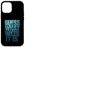 Guess What Week It Is Coque pour iPhone 12/12 Pro