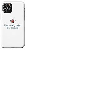 That Really Takes The Biscuit! Mots Britanniques dr&ocirc;les Mignons Coque pour iPhone 11 Pro
